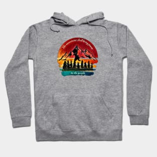 The Mountains Shall Bring Peace Hoodie